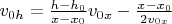 $v_{0h}=\frac{h-h_0}{x-x_0}v_{0x} - \frac{x-x_0}{2v_{0x}}$