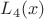 $L_4(x)$