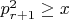 $p^2_{r+1}\geq x$