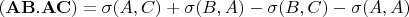 $( \mathbf{AB.AC}) =\sigma ( A,C) +\sigma (B,A) -\sigma ( B,C) -\sigma ( A,A)$