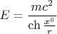 $$ E=\frac{m c^2}{\ch{\frac{x^0}{r}}} $$