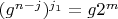 $(g^{n-j})^{j_1}=g 2^m$
