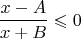 \[
\frac{{x - A}}
{{x + B}} \leqslant 0
\]