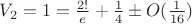 $V_2=1=\frac{2!}{e}+\frac{1}{4} \pm O(\frac{1}{16})$