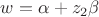 $w=\alpha+z_2\beta$