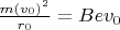 $\frac{m(v_0)^2}{r_0}=Bev_0$