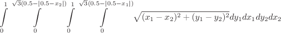$$\int\limits_{0}^{1}\int\limits_{0}^{\sqrt{3}(0.5 - |0.5 - x_2|)}\int\limits_{0}^{1}\int\limits_{0}^{\sqrt{3}(0.5 - |0.5 - x_1|)}\sqrt{(x_1 - x_2)^2 + (y_1 - y_2)^2}dy_1dx_1dy_2dx_2$$