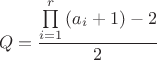 $$Q=\dfrac{\prod \limits_{i=1}^{r}\left( a_i+1\right) -2}{2}$$