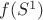 $f(S^1)$ $f(S^1)$