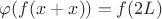 $\varphi(f(x+x))=f(2L)$