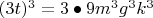 $(3t)^3=3\bullet 9m^3g^3k^3$