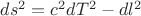 $ds^2=c^2dT^2-dl^2$