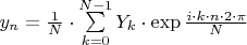$y_n = \frac{1}{N} \cdot \sum\limits_{k=0}^{N-1} Y_k \cdot \exp{ \frac{ i \cdot k \cdot n \cdot 2 \cdot  \pi  }{ N } }$
