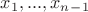 $ x_1,...,x_n_-_1 $