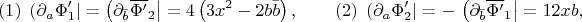$$(1)\;\left(\partial_a\Phi_1^\prime\right\rvert=\left(\partial_{\bar{b}} \overline{\Phi^\prime}_2\right\rvert=4\left(3x^2-2b\bar{b}\right)  ,\qquad (2)\;\left(\partial_a\Phi_2^\prime\right\rvert=-\,\left(\partial_{\bar{b}} \overline{\Phi^\prime}_1\right\rvert= 12xb,$$