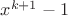 $x^{k+1}-1$