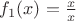 $f_1(x)=\frac x x$