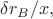 $\delta r_B/x,$