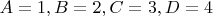 $A=1, B=2, C=3, D=4$