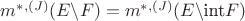 $m^{*,(J)}(E\backslash F) = m^{*,(J)}(E\backslash \text{int} F)$