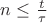 $n\le \frac{t}{\tau}$