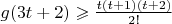 $g(3t+2)\geqslant \frac{t(t+1)(t+2)}{2!}$