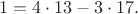 $$1 = 4\cdot 13 - 3\cdot 17.$$
