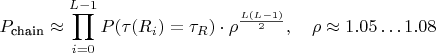 $$P_{\text{chain}} \approx \prod_{i=0}^{L-1} P(\tau(R_i)=\tau_R) \cdot \rho^{\frac{L(L-1)}{2}}, \quad \rho \approx 1.05\dots1.08$$