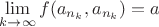 $\lim\limits_{k\to\infty}f(a_{n_k},a_{n_k})=a$