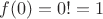 $f(0)=0!=1$