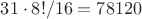 $31\cdot 8!/16=78120$