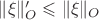 $\|{\xi}\|'_{O} \leqslant \|{\xi}\|_{O}$