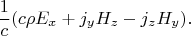 $$\frac{1}{c}(c\rho E_x+j_yH_z-j_zH_y).$$