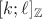 $[k; \ell]_{\mathbb Z}$