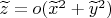 $\widetilde z=o(\widetilde x^2+\widetilde y^2)$