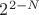 $2^{2-N}$