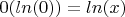 $0 (ln (0)) = ln (x)$