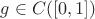 $g\in C([0,1])$
