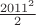 $\frac{2011^2}{2}$
