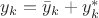 $y_{k}=\bar{y}_{k}+y^*_{k}$
