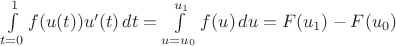 $\int\limits_{t=0}^1f(u(t))u'(t)\,dt=\int\limits_{u=u_0}^{u_1}f(u)\,du=F(u_1)-F(u_0)$