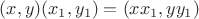 $(x,y)(x_1,y_1)=(xx_1,yy_1)$