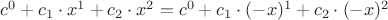$c^0 + c_1 \cdot x^1 +c_2 \cdot x^2
 = c^0 + c_1 \cdot (-x)^1 +c_2 \cdot (-x)^2
$