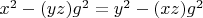 $x^2-(y z) g^2=y^2-(x z) g^2$