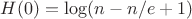$H(0)=\log(n-n/e+1)$
