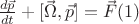 $ \frac{d\vec p}{dt}+[\vec \Omega,\vec p]=\vec F\eqno(1) $