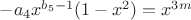 $-a_4x^{b_5-1}(1-x^{2}) = x^{3m}$
