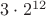 $3\cdot 2^{12}$ $3\cdot 2^{12}$