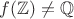 $f(\mathbb{Z})\ne\mathbb{Q}$