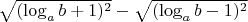$\sqrt{(\log_ab+1)^2}-\sqrt{(\log_ab-1)^2}$
